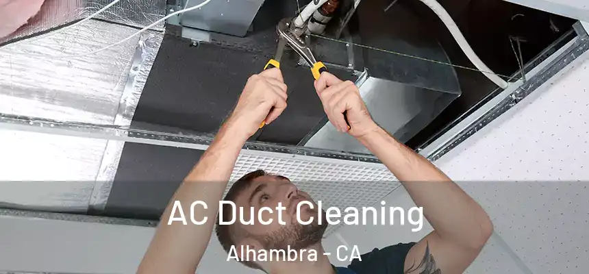  AC Duct Cleaning Alhambra - CA