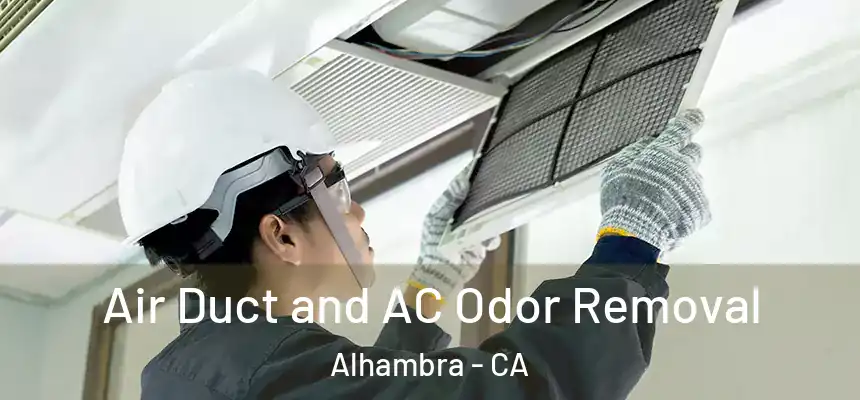  Air Duct and AC Odor Removal Alhambra - CA